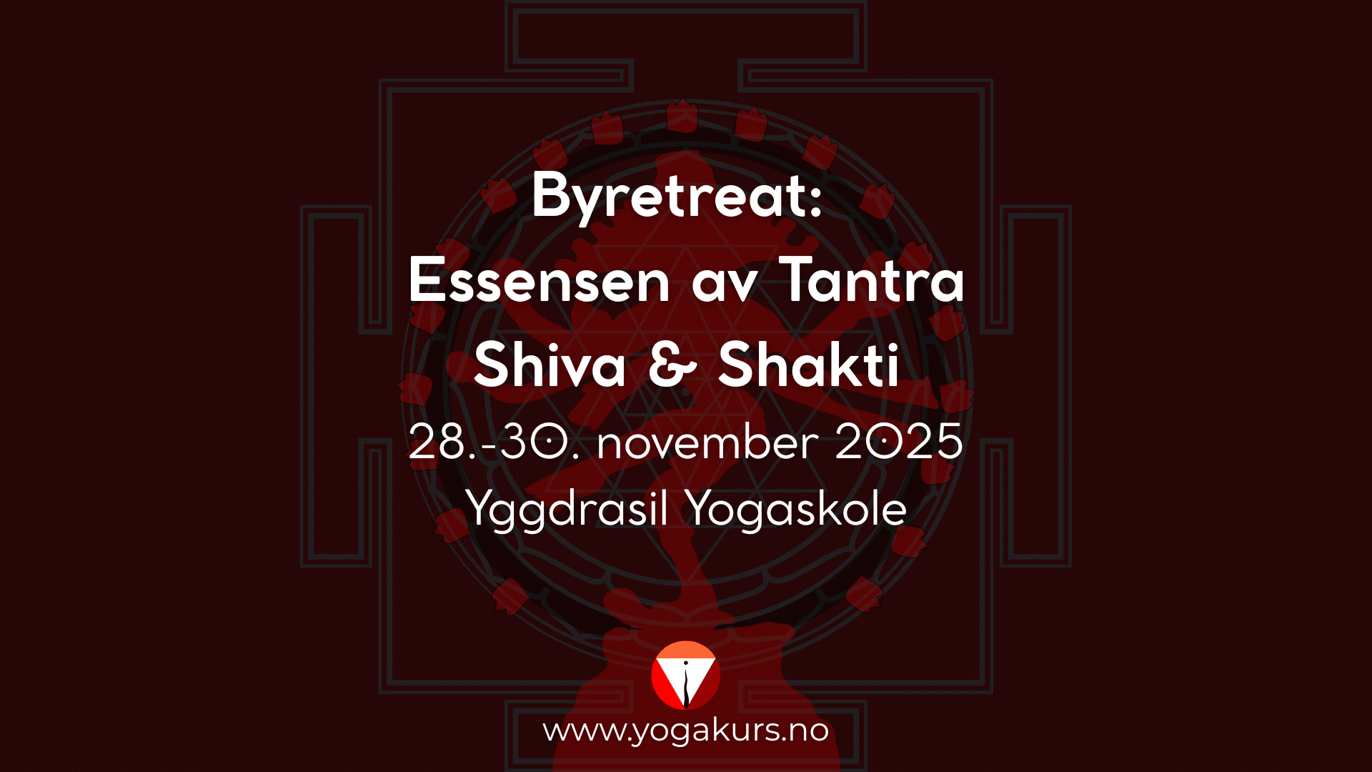 Byretreat: Essensen av Tantra - Shiva og Shakti Fredag til søndag 28. til 30. november. Lærere: Viveka og Yasodha